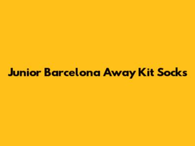 Junior Barcelona Away Kit Socks
