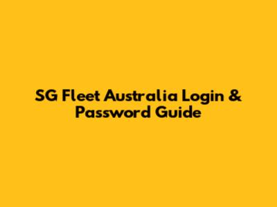 SG Fleet Australia Login & Password Guide