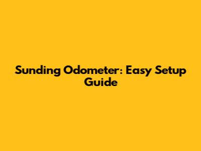 Sunding Odometer: Easy Setup Guide